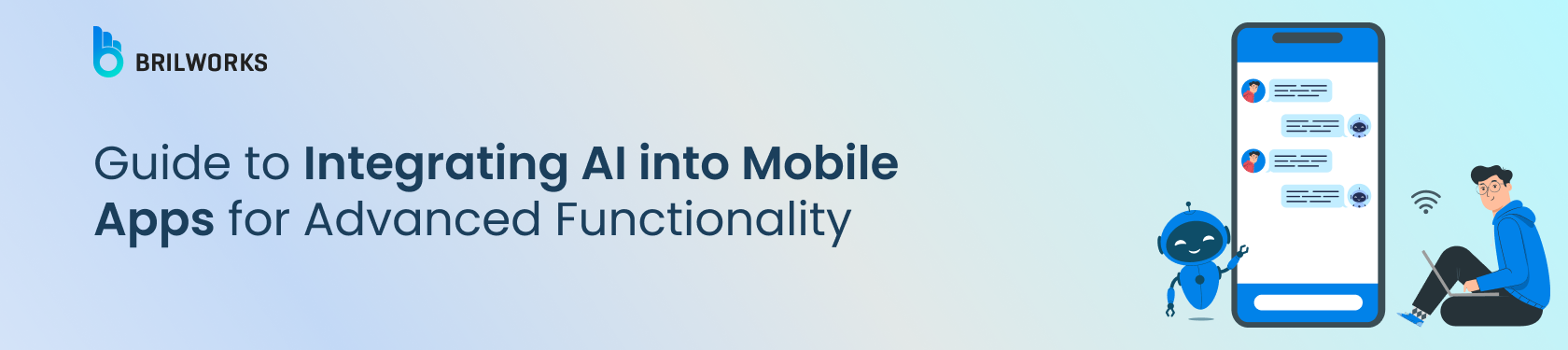 Banner Image - Guide to Integrating AI into Mobile Apps for Advanced Functionality