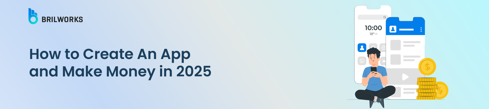 Banner Image - How to Create An App and Make Money in 2025