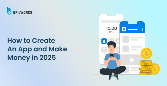 Banner Image - How to Create An App and Make Money in 2025