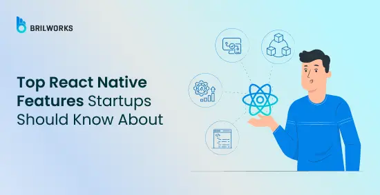 Banner Image - Top React Native Features Startups Should Know About
