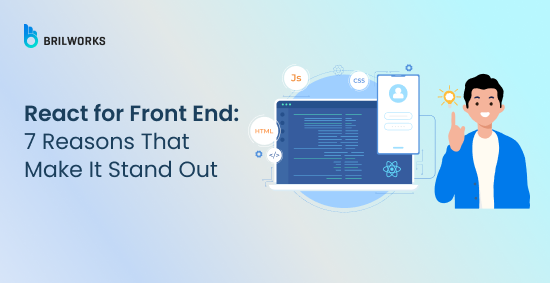 Banner Image - React for Front End 7 Reasons That Make It Stand Out