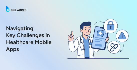 Banner Image - Navigating Key Challenges in Healthcare Mobile Apps