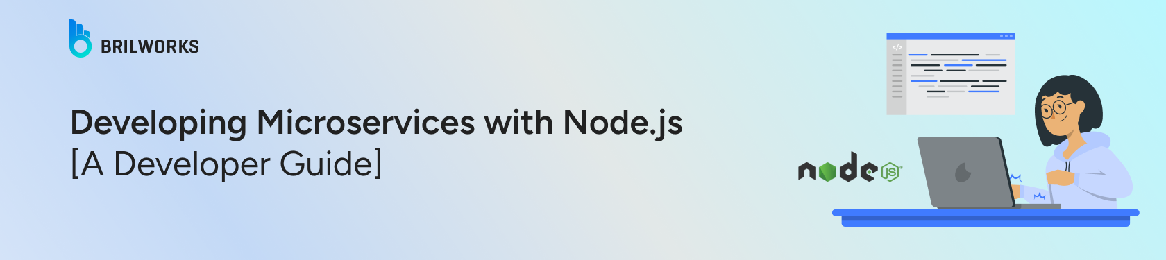 Illustration of a person using a laptop with "Developing Microservices with Node.js [A Developer Guide]" text and Brilworks logo on a gradient background.