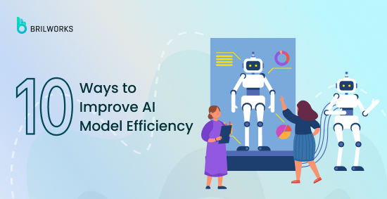 10-Ways-to-Improve-AI-Model-Efficiency-banner-image