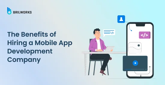 Banner Image - The Benefits of Hiring a Mobile App Development Company