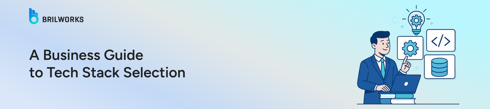 A-Business-Guide-to-Ideal-Tech-Stack-Selection-banner-image