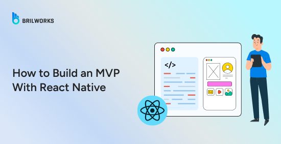 How-to-Build-an-MVP-with-React-Native-[A-Guide-for-Startups]-banner-image