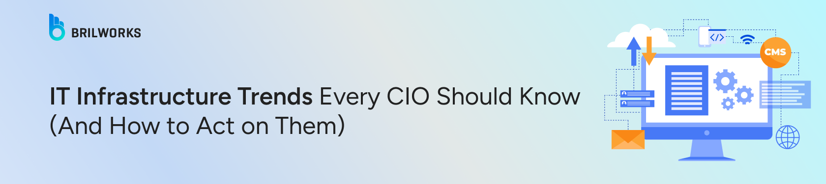IT-Infrastructure-Trends-Every-CIO-Should-Know-(And-How-to-Act-on-Them)-banner-image