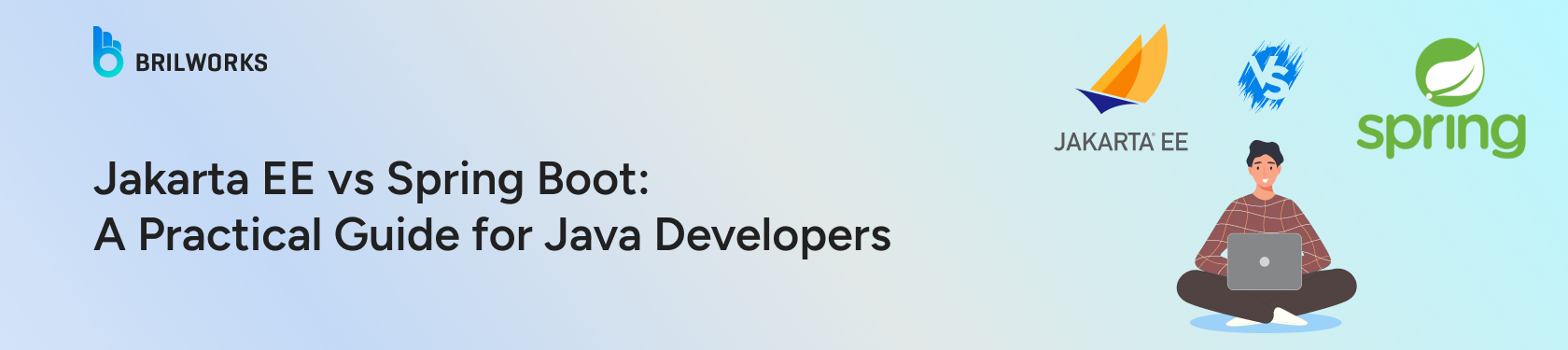 Jakarta-EE-vs-Spring-Boot:-A-Practical-Guide-for-Java-Developers-banner-image