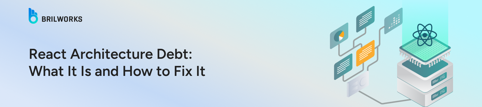 React-Architecture-Debt:-What-It-Is-and-How-to-Fix-It-[A-Business-Guide]-banner-image