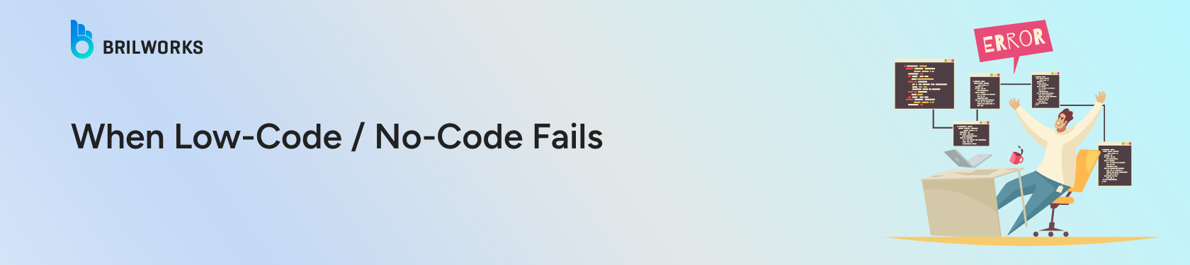 When-Low-Code-/-No-Code-Fails-banner-image
