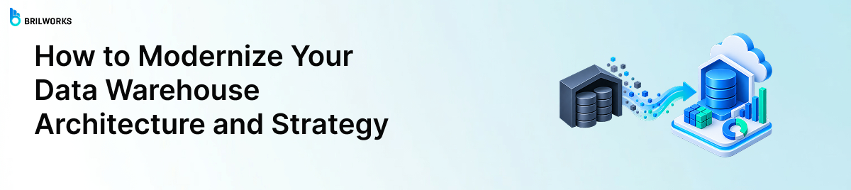 How-to-Modernize-Your-Data-Warehouse-Architecture-and-Strategy-banner-image