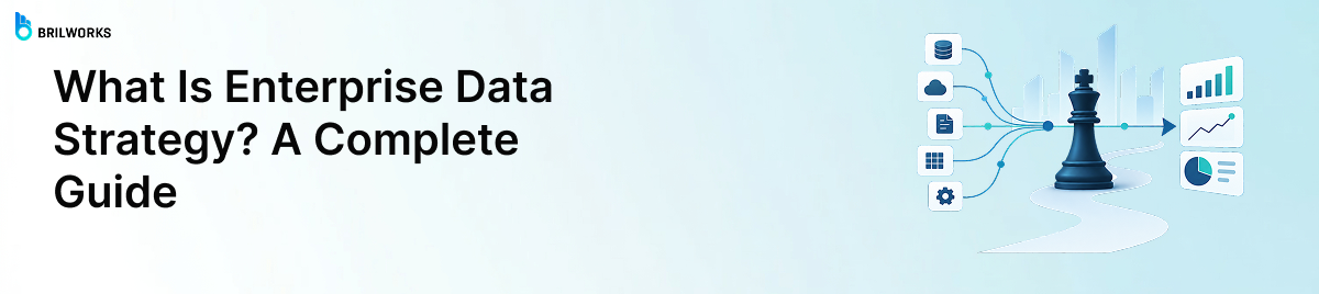 What-Is-Enterprise-Data-Strategy?-A-Complete-Guide-banner-image