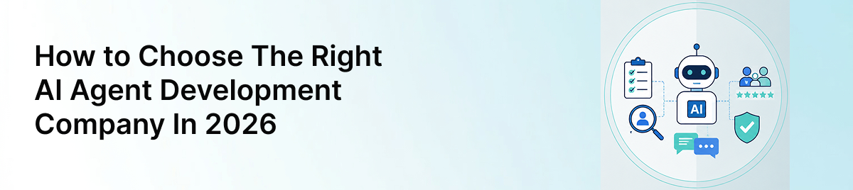 How-to-Choose-the-Right-AI-Agent-Development-Company-in-2026-banner-image