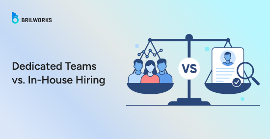 Dedicated-Teams-vs.-In-House-Hiring:-What-Startups-Need-to-Know-banner-image