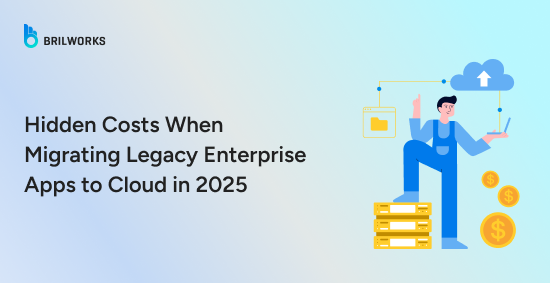 Hidden-Costs-When-Migrating-Legacy-Enterprise-Apps-to-Cloud-in-2025-banner-image