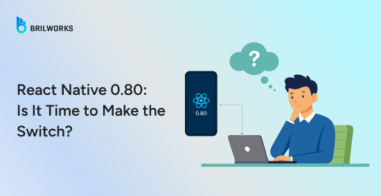 React-Native-0.80:-Is-It-Time-to-Make-the-Switch?-banner-image