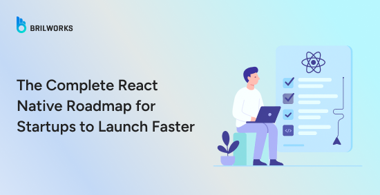 The-Complete-React-Native-Roadmap-for-Startups-to-Launch-Faster-banner-image