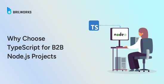 Why-Choose-TypeScript-for-B2B-Node.js-Projects-banner-image