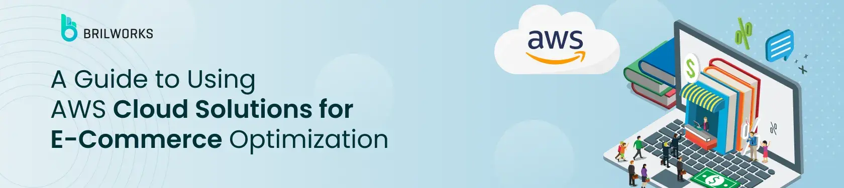 Banner Image_a Guide To Using Aws Cloud Solutions For E_commerce Optimization