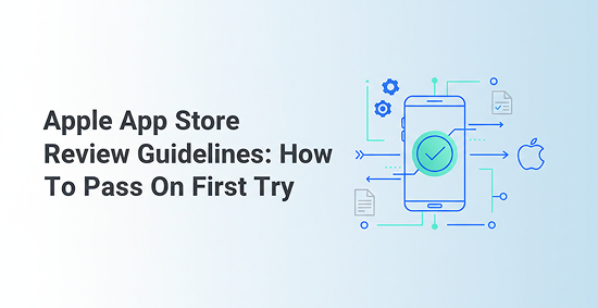 Apple-App-Store-Review-Guidelines:-How-To-Pass-On-First-Try-banner-image