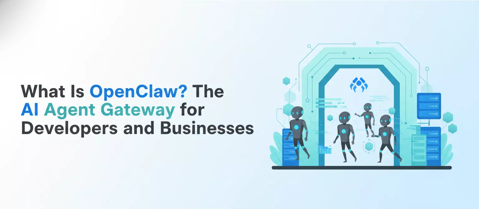 What-Is-OpenClaw?-The-AI-Agent-Gateway-for-Developers-and-Businesses-banner-image