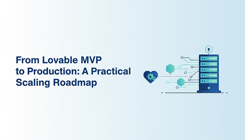 From-Lovable-MVP-to-Production:-A-Practical-Scaling-Roadmap-banner-image