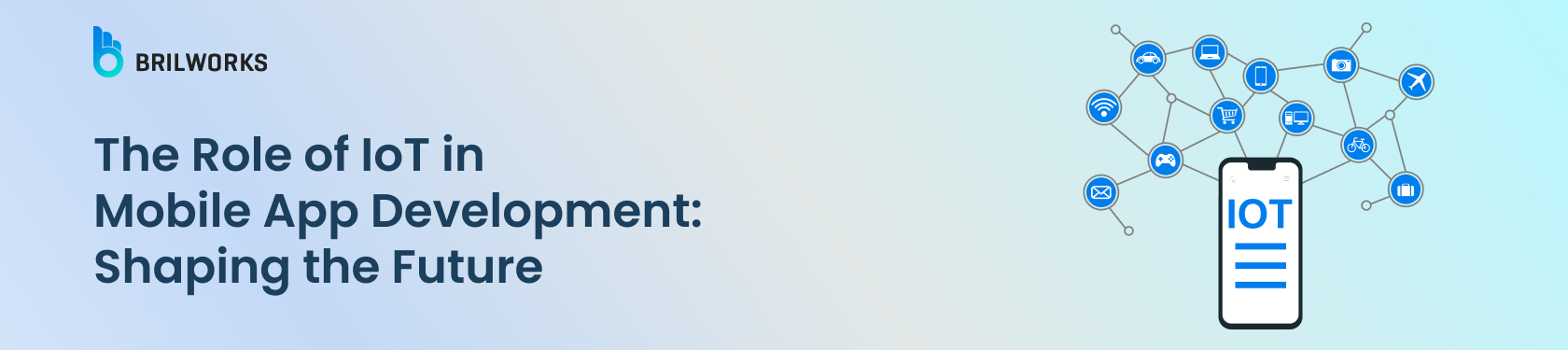 Banner Image - The Role of IoT in Mobile App Development Shaping the Future