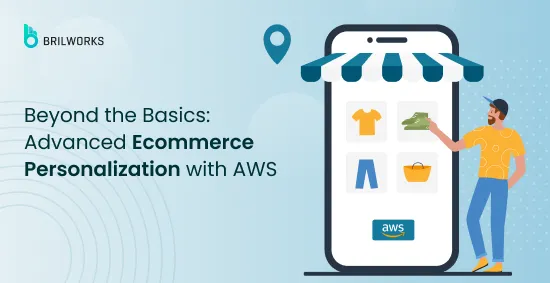 Beyond the basics: advanced ecommerce personalization with aws