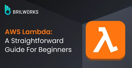 AWS Lambda_ A Straightforward Guide For Beginners