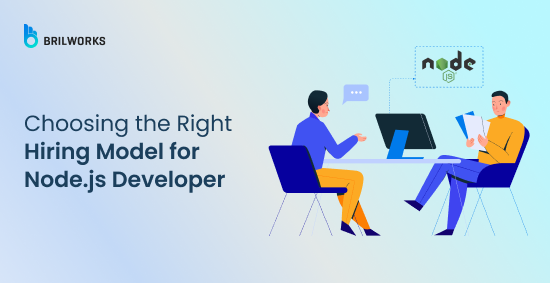 Banner Image - Choosing the Right  Hiring Model for Nodejs Developer