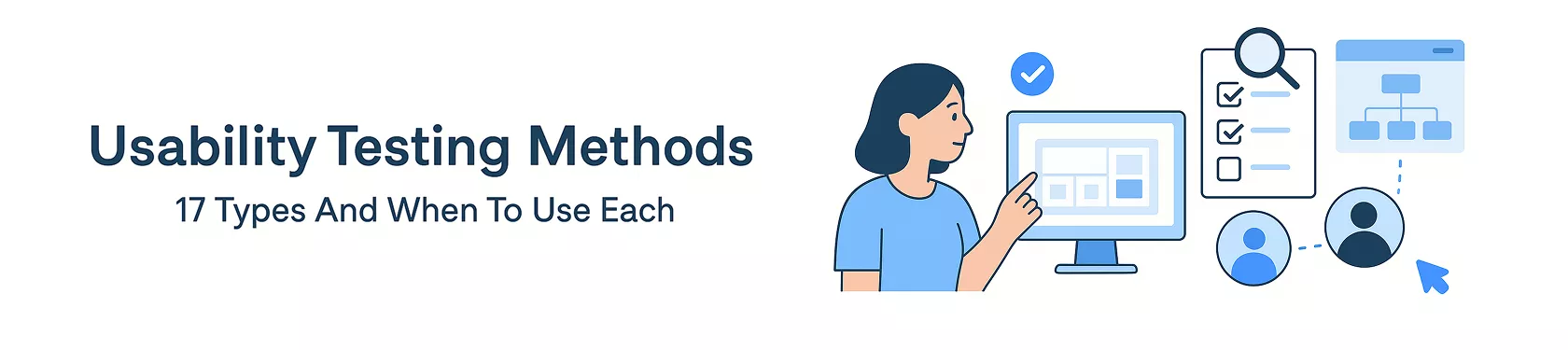 Usability-Testing-Methods:-17-Types-And-When-To-Use-Each-banner-image