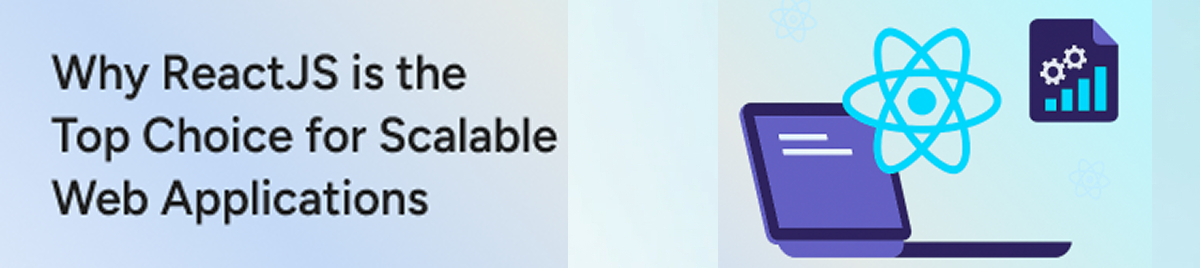 Why-ReactJS-is-the-Top-Choice-for-Web-Development-banner-image
